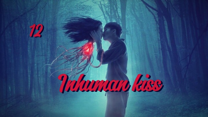 INHUMAN KISS PART. 12 : Cinta segitiga manusia, kuyang dan krahang