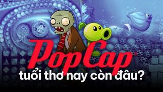 SỰ SỤP ĐỔ CỦA ĐẾ CHẾ POPCAP GAMES | Lịch Sử Ngành Game