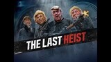 The Last Heist 2022 Movie Full