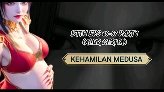 BTTH EPS 66-67 FULL 10 MNT [KEHAMILAN MEDUSA]📺