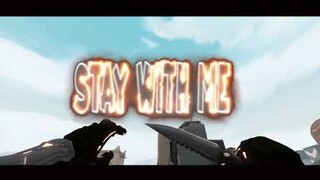 Stay with me (Valorant Montage)