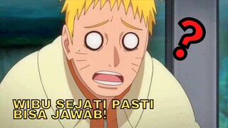 PERTANYAAN SPECIAL UNTUK WIBU & ANIME LOVER