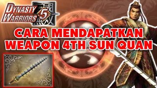 Cara Mendapatkan Weapon ke 4th Sun Quan Dynasty Warriors 5