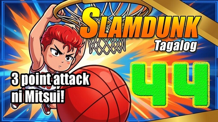 Slam Dunk Tagalog - 044 - 3 point attack ni Mitsui!