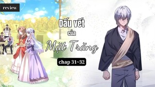 🌜Chap 31~32: Một người bình thường và cô đơn 🌝 Review truyện tranh: Dấu vết của mặt trăng 👣🌛