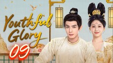 Youthful Glory - Episode 9 [Eng Sub]