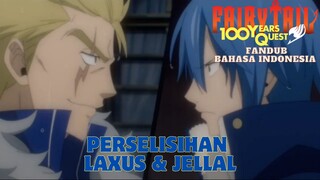 [ FANDUB INDO ] FAIRY TAIL 100 YEARS QUEST - PERSELISIHAN LAXUS DAN JELLAL