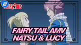 [Fairy Tail AMV] [Natsu & Lucy] Natsu's Special Gentleness_2