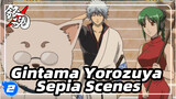 Yorozuya Sepia Iconic Scenes | Gintama_2