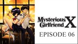 Mysterious Girlfriend X 06