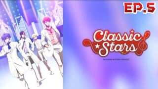 Classic★Stars คลาสสิคสตาร์ ตอนที่ 5  [ซับไทย]