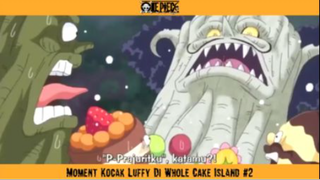 Moment Kocak Luffy Di Whole Cake Island Part 2