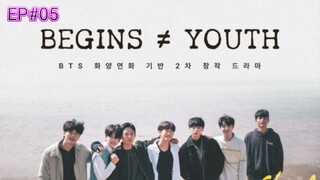 BEGINS YOUTH (2024) EPISODE 5 ENGLISH SUB