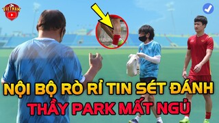 Nội Bộ U23 Việt Nam Rò Rỉ Tin Sét Đánh, HLV Park Mất Ngủ 2 Ngày Tính Cách Đấu Myanmar