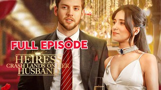 [EN SUB] Heiress Crash Lands on Her Husband