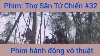 Phim Hành Động Thợ Săn Tử Chiến #32