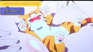 reinkarnasi menjadi kucing 5