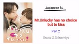 Mr.Unlucky has no choice but to kiss(BL) || EP 2 || Tamil Explanation