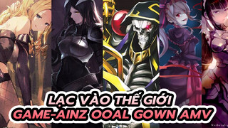 Lạc Vào Thế Giới Game-Ainz Ooal Gown AMV