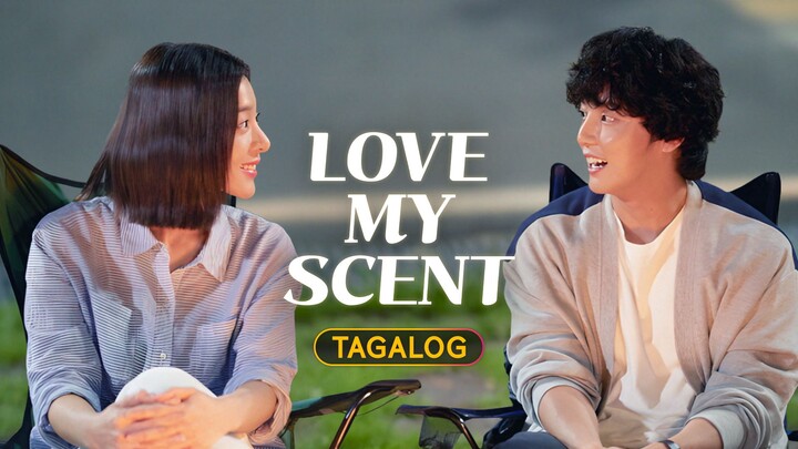 Love My Scent (Tagalog) Episode 1