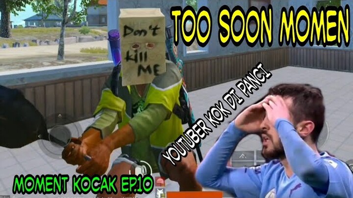 KUMPULAN TOO SOON MOMENT LUCU PUBG MOBILE
