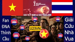 NÓNG: Người Hâm Mộ ĐNA "THỈNH CẦU" U23 VIỆT NAM "GIẢI CỨU" Nhà Vua CAMPUCHIA, Thắng Đậm U23 Thái Lan