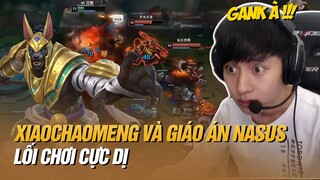 XIAOCHAOMENG VÀ GIÁO ÁN NASUS VỚI LỐI CHƠI CỰC DỊ KHIẾN ĐỐI PHƯƠNG TRẦM CẢM CẢ TEAM