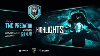 Predator League 2019: TNC Predator vs GeekFam