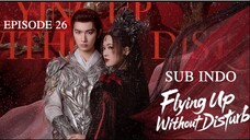 £l¥ïñg Úþ Wï†hðµ† Ðï§†µrß l TERBANG TANPA GANGGUAN EP26 SUB INDO