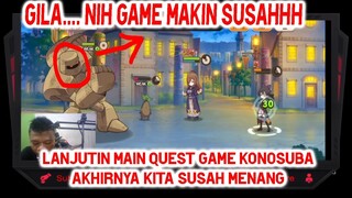 Lanjutin Main Quest Game Konosuba... Akhirnya kita Susah Menang