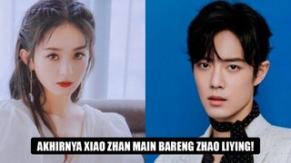 Setelah Dilraba Dilmurat, Xiao Zhan Akan Main Drama Dengan Zhao Liying 🎥