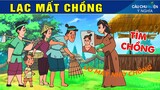 LẠC MẤT CHỒNG - Phim Hoạt Hình - Truyện Cổ Tích - Quà Tặng Cuộc Sống - Câu Chuyện Ý Nghĩa