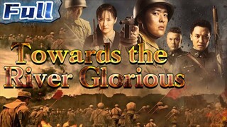 【ENG SUB】Towards the River Glorious _ War_Drama_Historical Movie _ China Movie Channel ENGLISH(1080P