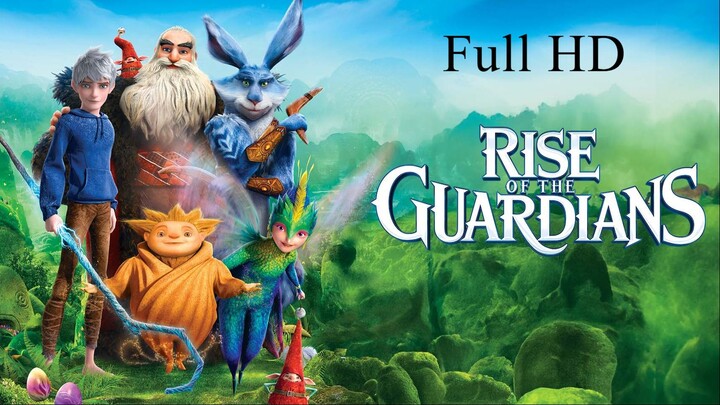 Rise of the Guardians (2012) - Animation Full Movie (EnglishSub)