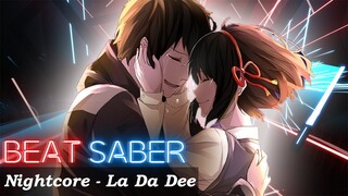 Beat Saber - La Da Dee - Nightcore [FULL COMBO, Expert+]