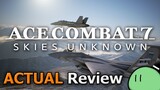 Ace Combat 7: Skies Unknown (ACTUAL Game Review) [PC]