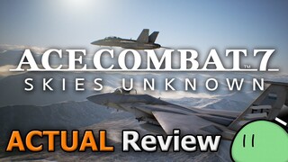 Ace Combat 7: Skies Unknown (ACTUAL Game Review) [PC]