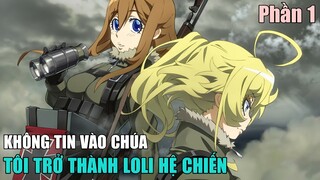 Tóm Tắt Anime Hay: "Không Tin Vào Chúa, Tôi Trở Thành Loli Hệ Chiến" Youjo Senki Phần 1 | Fox Sempai