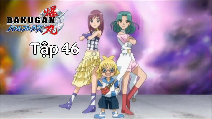 Chiến Binh Bakugan SS1 [Japanese] Vietsub -Tập 46- Bakugan Battle Brawlers