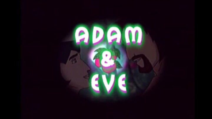 Adam dan Eve [Kisah Manusia Pertama]