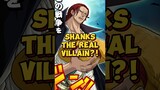 Shanks Karakter Yang Jahat ⁉️ Ini Kemungkinannya ❗ | One Piece #shorts