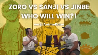 ZORO VS SANJI VS JINBE!!! SIAPA ORANG NOMER 2 DI KRU TOPI JERAMI?! versi AnimeKane