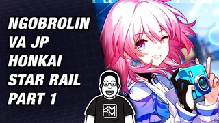 Ngobrolin Voice Actor Jepang Honkai Star Rail Part 1