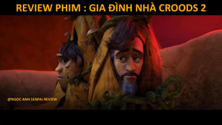 REVIEW PHIM HOẠT HÌNH THE CROODS 2 KỶ NGUYÊN MỚI Gia Đình Nhà Croods p4