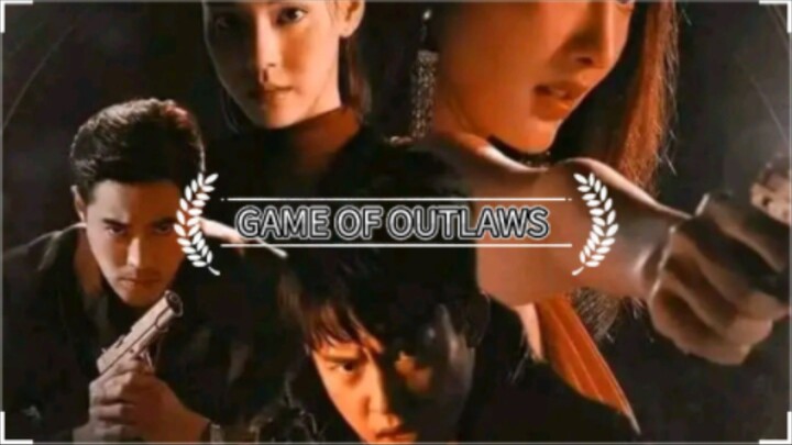 GAME OF OUTLAWS EP6 TAGALOG