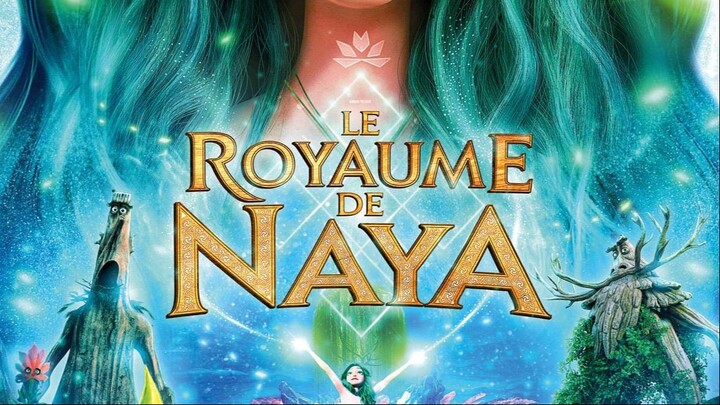 Watch Full Le ROYAUME DE NAYA Movies For Free: Link In Description