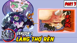 Kimetsu No Yaiba Season 3 : Cuộc Chiến Làng Thợ Rèn | Part 3 : Thượng huyền ngũ và tứ xâm nhập