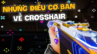 KIẾN THỨC VALORANT: NHỮNG ĐIỀU CƠ BẢN VỀ CROSSHAIR