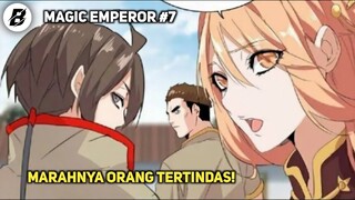 REVIEW MAGIC EMPEROR PART 7 | ALUR CERITA MAGIC EMPEROR | Marahnya Orang Sabar Yang Tertindas