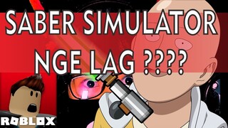 ROBLOX SABER SIMULATOR NGELAG, WHY ?